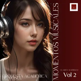 Momentos Musicales Vol. 2: Clásico Austriaco por Orquesta Académica de Moscú